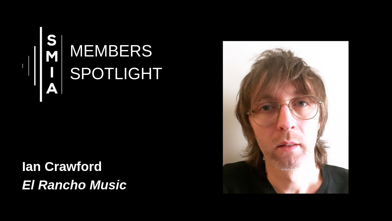 SMIA Members Spotlight: Ian Crawford (El Rancho Music)